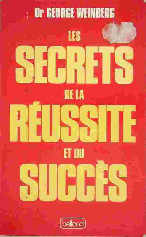 Les secrets de la réussite et du succés - Georges Weinberg -  Belfond GF - Livre