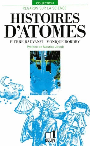 Histoires d'atomes - Pierre Radvanyi -  Regards sur la science - Livre