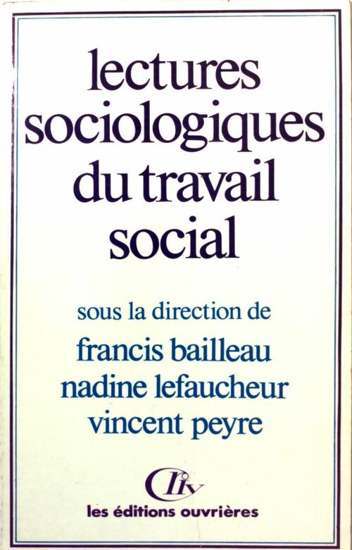 Lectures sociologiques du travail social - Francis Bailleau -  Ouvrières GF - Livre