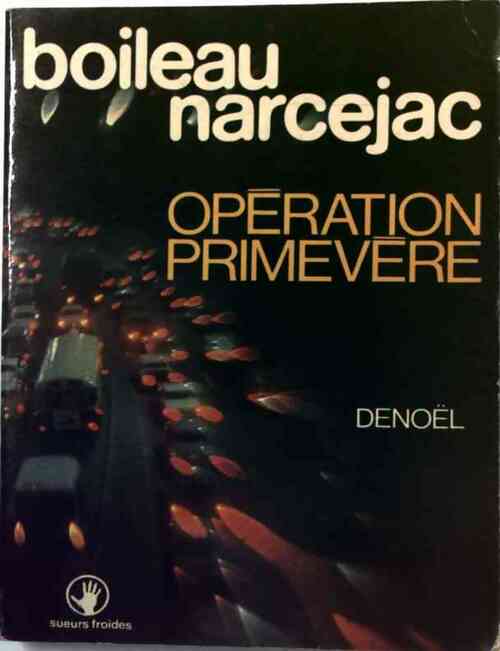 Opération primevère - Thomas Narcejac ; Pierre Boileau -  Sueurs froides - Livre
