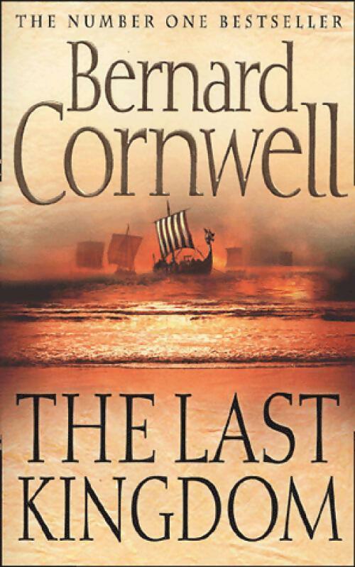 The last kingdom - Bernard Cornwell -  HarperCollins Books - Livre