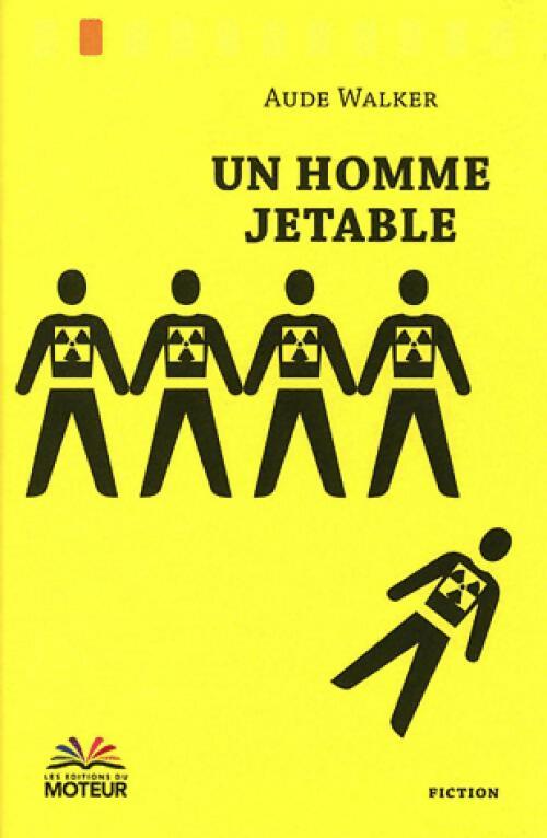 Un homme jetable - Aude Walker -  Fiction - Livre