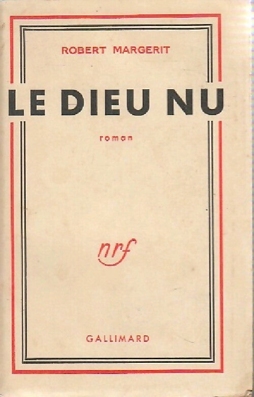 Le dieu nu - Robert Margerit -  Gallimard GF - Livre