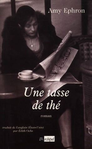 Une tasse de thé - Amy Ephron -  L'archipel GF - Livre