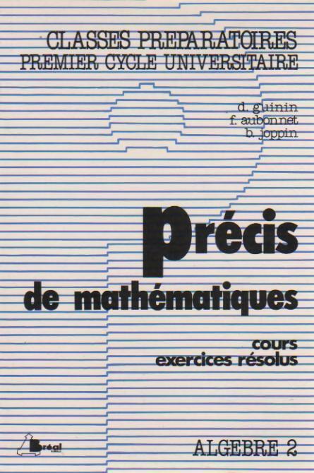 Précis de mathématiques Tome II Algèbre II - Daniel Guinin -  Bréal GF - Livre