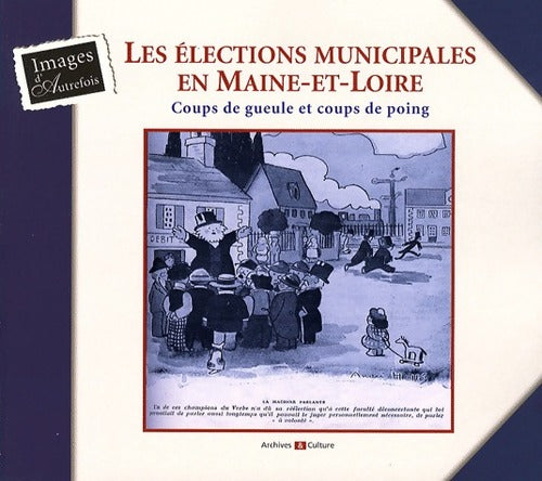 Les élections municipales en Maine-et-Loire - Anne De Bergh -  Archives & Culture - Livre