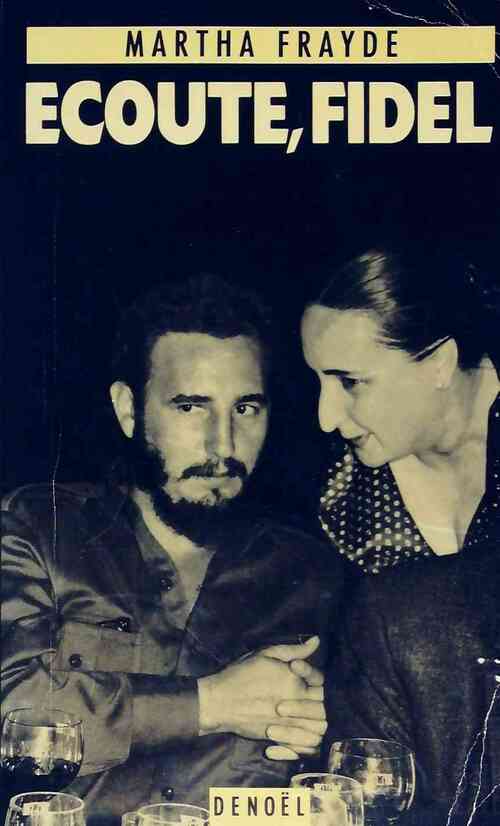 Ecoute, Fidel - Martha Frayde -  Denoel GF - Livre