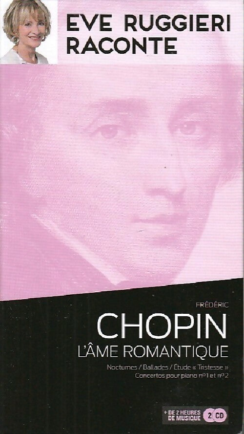 Chopin : L'âme romantique - Eve Ruggieri -  Eve Ruggieri raconte - Livre