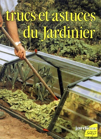 Trucs et astuces du jardinier - Marcel Guedj -  Jardiner - Livre