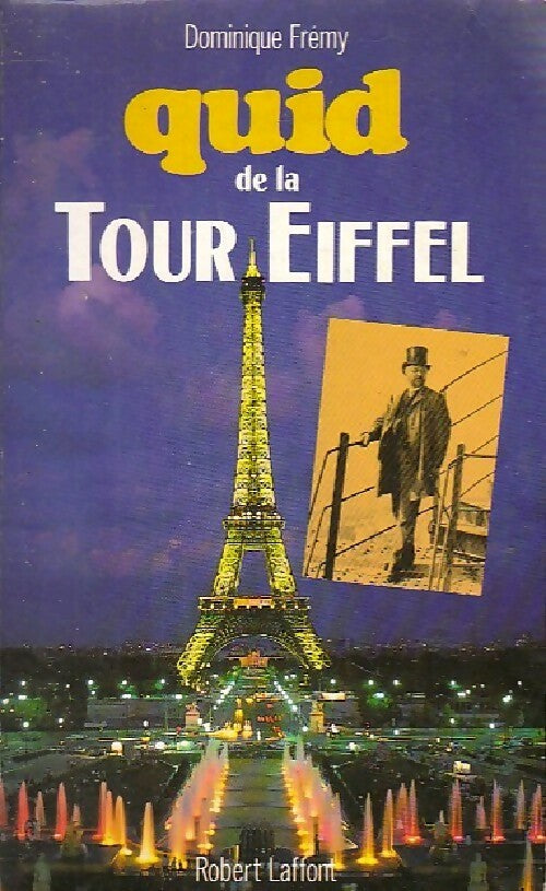 Quid de la Tour Eiffel - Dominique Frémy -  Laffont GF - Livre