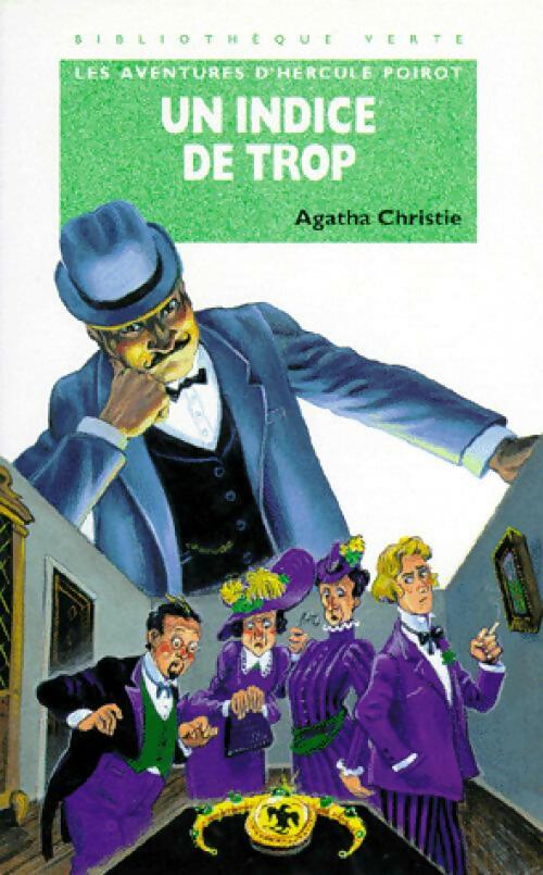 Les aventures d'Hercule Poirot : Un indice de trop - Agatha Christie -  Bibliothèque verte (4ème série) - Livre
