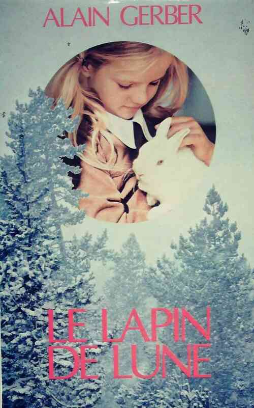 Le lapin de lune - Alain Gerber -  France Loisirs GF - Livre