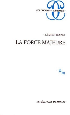 La force majeure - Clément Rosset -  Critique - Livre