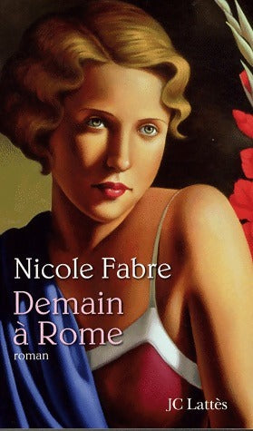 Demain à Rome - Nicole Fabre -  Lattès GF - Livre