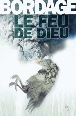 Le feu de Dieu - Pierre Bordage -  Diable Vauvert GF - Livre