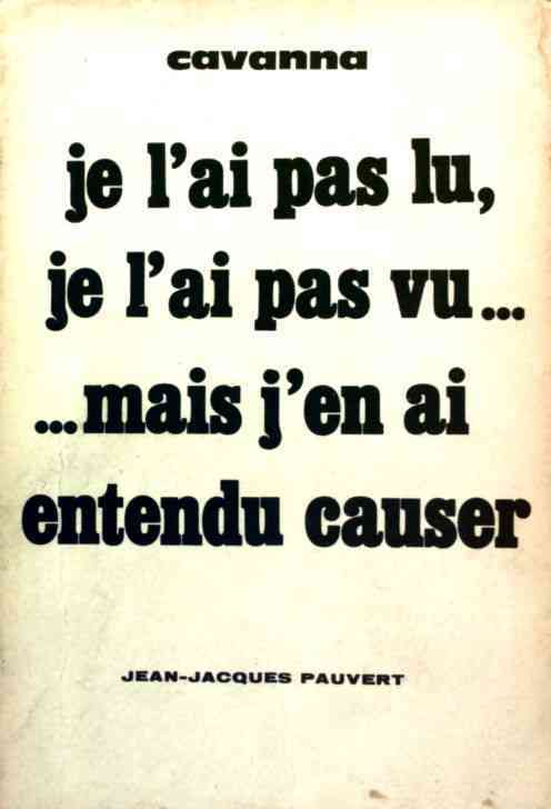 Je l'ai pas lu, je l'ai pas vu... mais j'en ai entendu causer - François Cavanna -  Pauvert GF - Livre