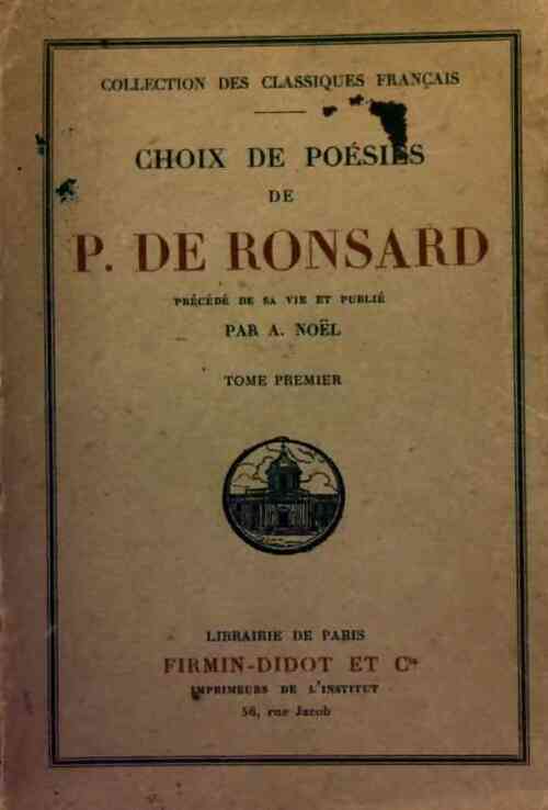 Choix de poésies Tome I - Pierre De Ronsard -  Collection des classiques français - Livre