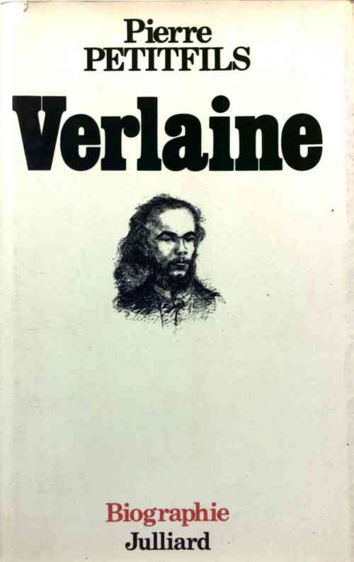 Verlaine - Pierre Petitfils -  Les vivants - Livre