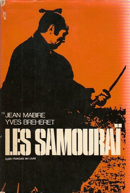 Les samouraï - Yves Bréhèret -  Club Français du livre GF - Livre