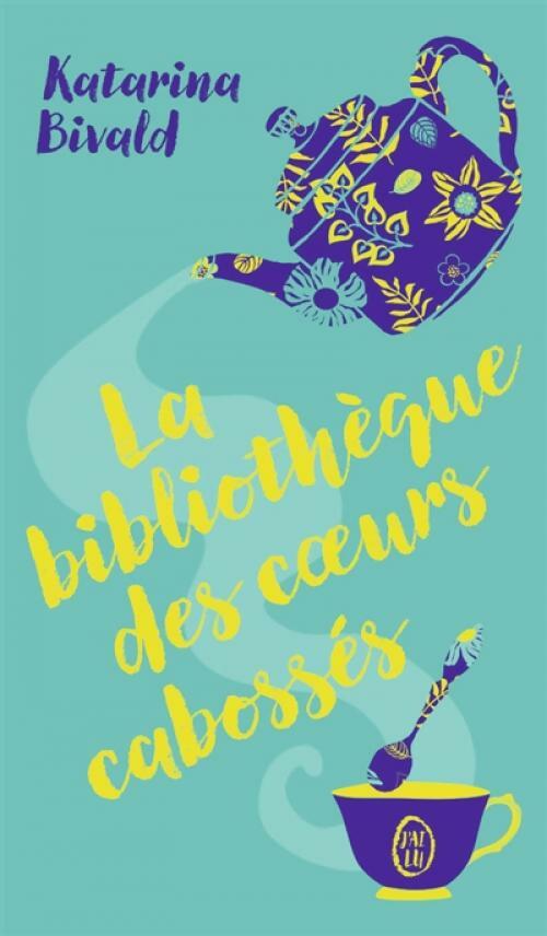 La bibliothèque des coeurs cabossés - Katarina Bivald -  J'ai Lu - Livre