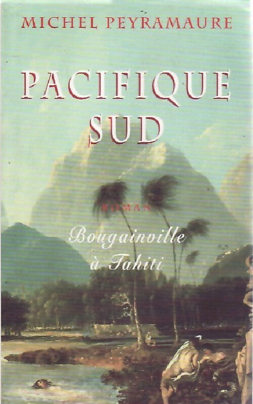 Pacifique sud - Michel Peyramaure -  France Loisirs GF - Livre