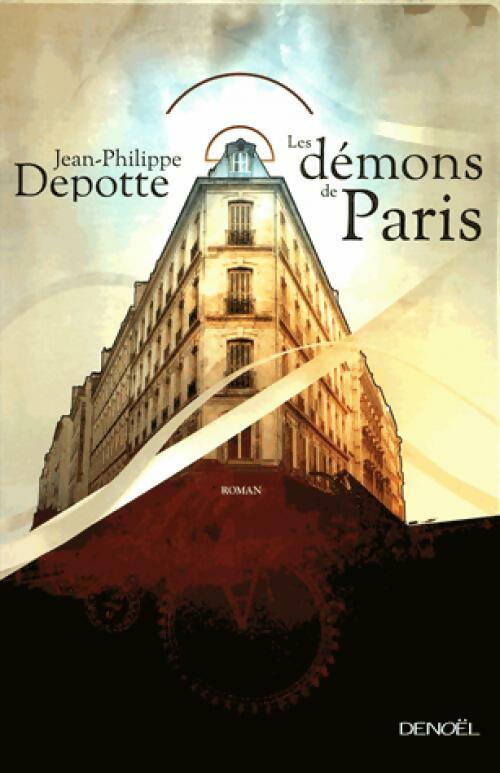 Les démons de Paris - Jean-Philippe Depotte -  Denoel GF - Livre