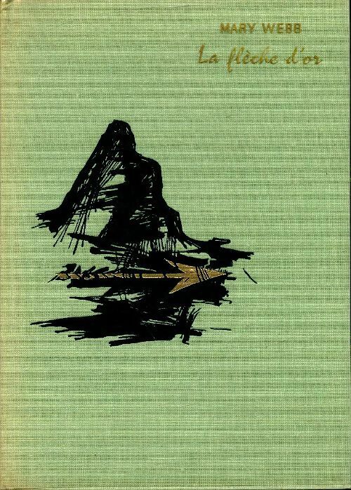 La flèche d'or - Mary Webb -  Super - Livre