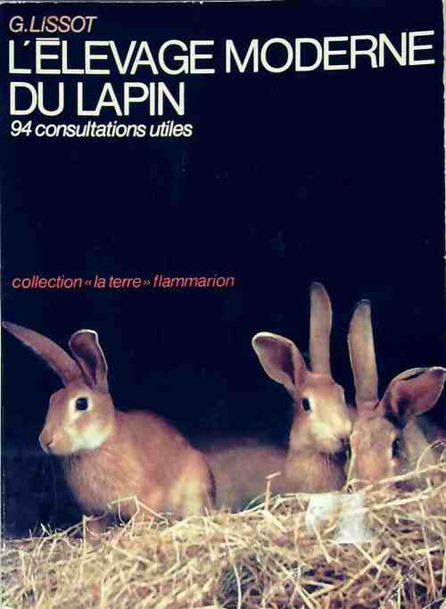 L'élevage moderne du lapin - Gabriel Lissot -  La terre - Livre