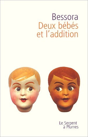 Deux bébés et l'addition - Bessora -  Serpent à Plumes GF - Livre
