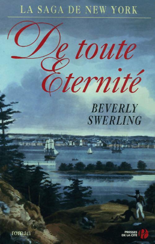 La sage de New York Tome III : De toute éternité - Beverly Swerling -  Presses de la Cité GF - Livre
