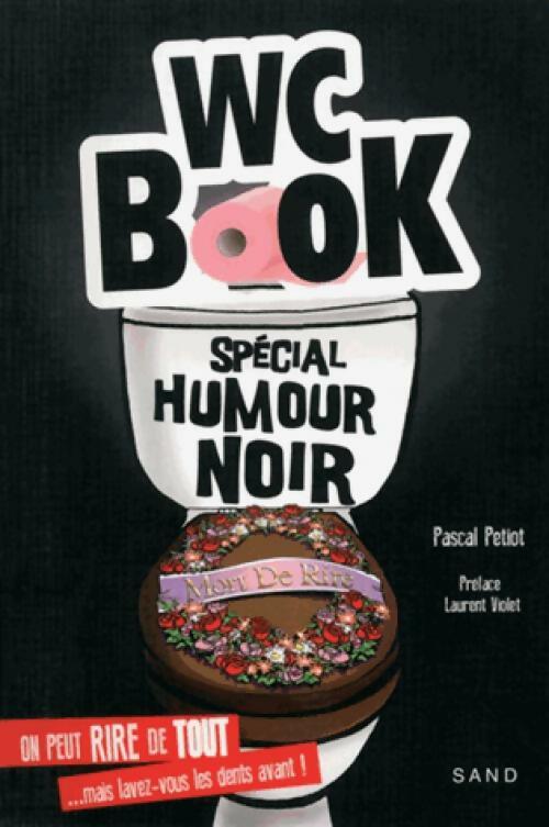WC Book spécial humour noir - Pascal Petiot -  WC Book - Livre