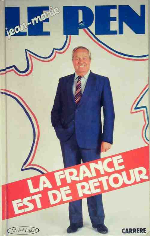 La France est de retour - Jean-Marie Le Pen -  Michel Lafon GF - Livre