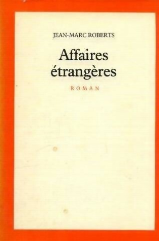 Affaires étrangères - Jean-Marc Roberts -  Seuil GF - Livre