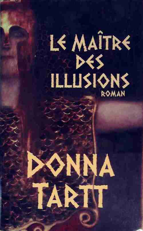 Le maître des illusions - Donna Tartt -  France Loisirs GF - Livre
