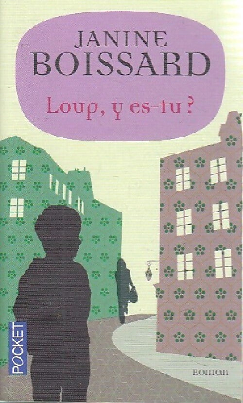 Loup, y es-tu ? - Janine Boissard -  Pocket - Livre