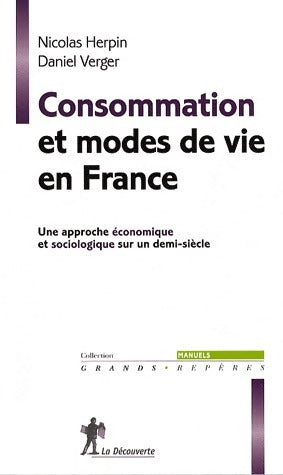 Consommation et modes de vie en France - Nicolas Herpin -  Grands repères - Livre