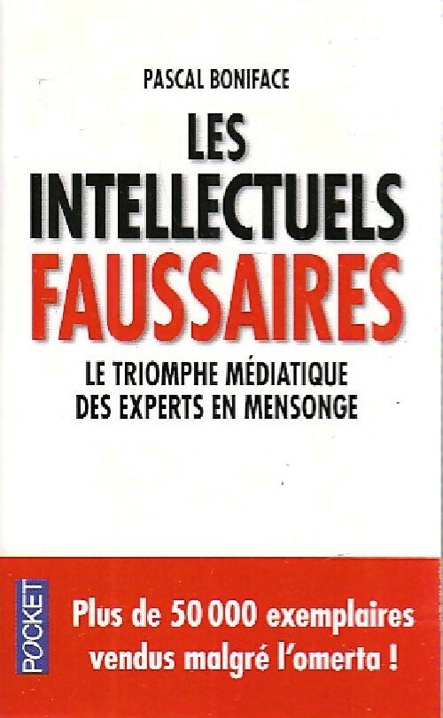 Les intellectuels faussaires - Pascal Boniface -  Pocket - Livre
