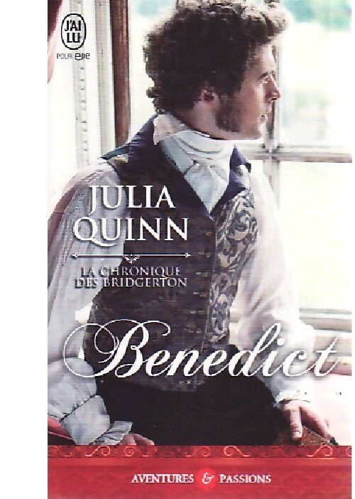 La chronique des Bridgerton Tome III : Benedict - Julia Quinn -  J'ai Lu - Livre