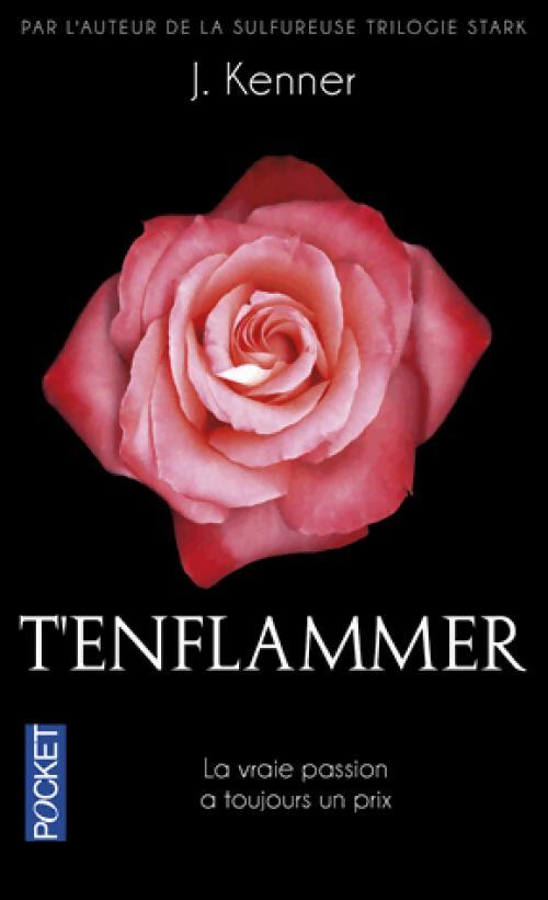 T'enflammer Tome II - J. Kenner -  Pocket - Livre