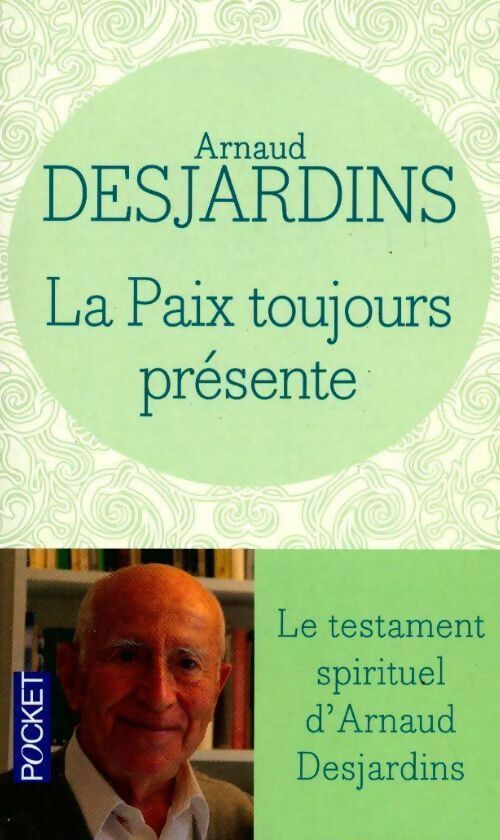 La paix toujours présente - Arnaud Desjardins -  Pocket - Livre