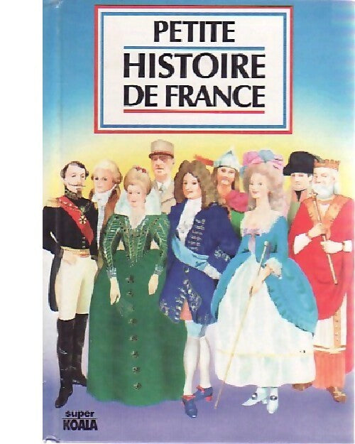 Petite histoire de France - Valérie Fert -  Super Koala - Livre