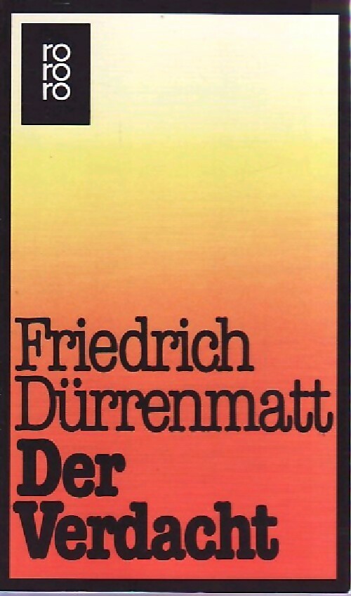 Der Verdacht - Friedrich Dürrenmatt -  Ro ro ro - Livre