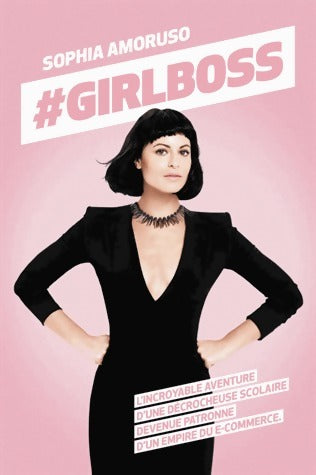 Girlboss - Sophia Amoruso -  Globe - Livre