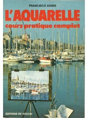 L'aquarelle - Francisco Asins -  De Vecchi GF - Livre