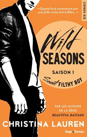 Wild Seasons Tome I : Sweet filthy boy - Christina Lauren -  New romance - Livre