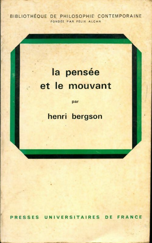 La pensée et le mouvant - Henri Bergson -  Bibliothèque de philosophie contemporaine - Livre