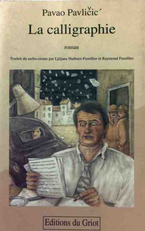 La calligraphie - Pavao Pavlicic -  Griot GF - Livre