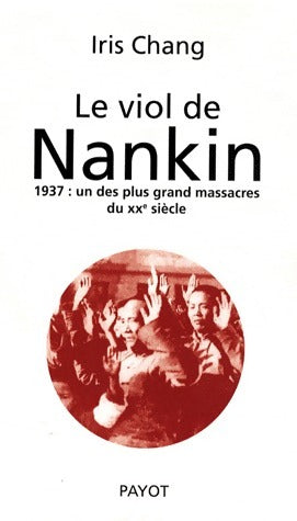 Le viol de Nankin - Iris Chang -  Payot GF - Livre