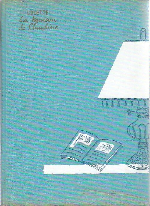 La maison de Claudine - Colette -  Super - Livre