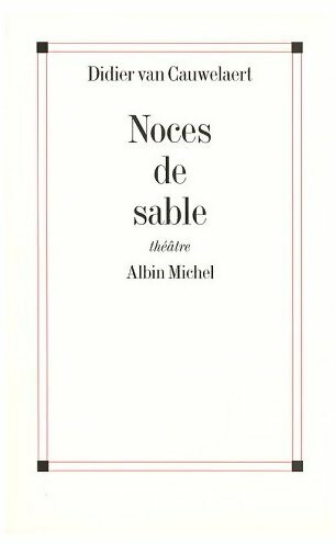 Noces de sable - Didier Van Cauwelaert -  Albin Michel GF - Livre